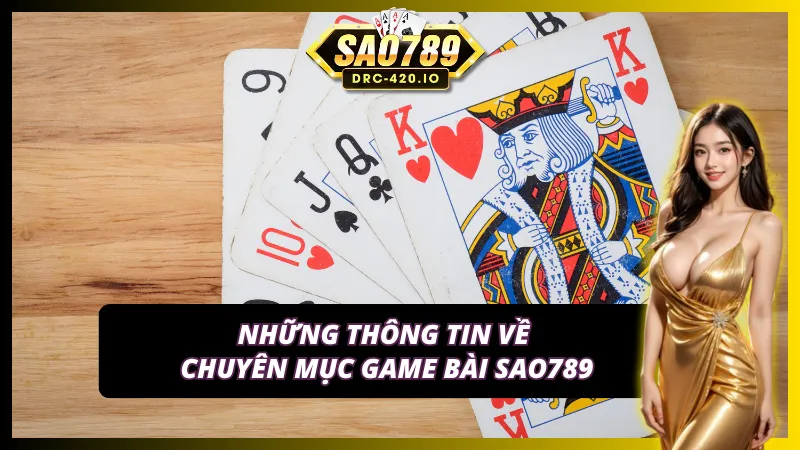 Khám phá chuyên mục game bài tại cổng game