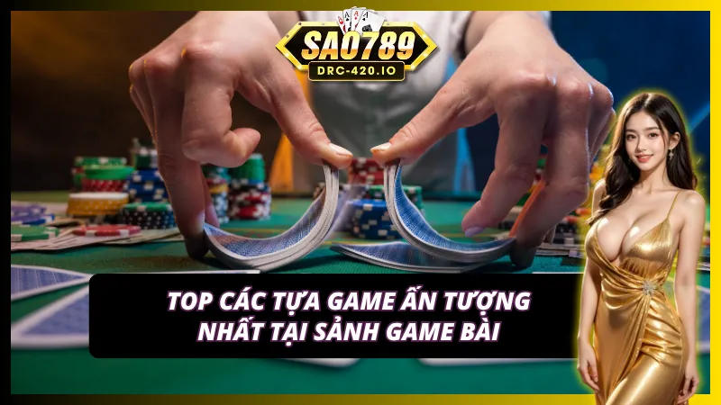 Tổng hợp những trò bài cuốn hút nhất hội viên nên thử